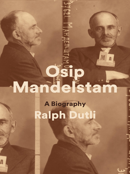 Title details for Osip Mandelstam by Ralph Dutli - Available